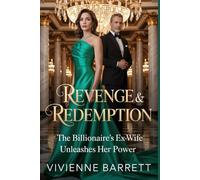 Revenge & Redemption: The Billionaire's Ex-Wife Unleashes Her Power.