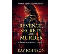 Revenge Secrets and Murder: Revenge, Secrets , Ultimate Justice