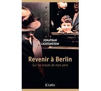 Revenir à Berlin: Sur les traces de mon père