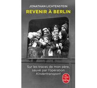 Revenir à Berlin Sur les traces de mon père - Jonathan Lichtenstein - Lgf - Poche - Roman