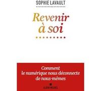 Revenir à soi Sophie Lavault (Auteur), Richard Lévy (Préface)