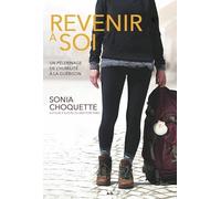 Revenir À Soi - Un Pélerinage De L'humilité À La Guérison