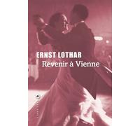 Revenir à Vienne - Ernst Lothar - Liana levi - broché - Roman