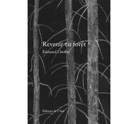 Revenir en forêt - Edouard Choffat - Éditions de l'Aire - broché - Roman