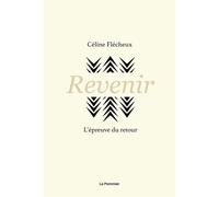 Revenir L'épreuve du retour - Céline Flécheux - Le Pommier - broché - Essai