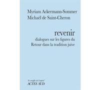 Revenir Myriam Ackermann-Sommer (Auteur), Michaël De Saint-Cheron (Auteur)