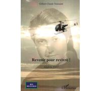 Revenir pour revivre ! – Algérie 1957 – L'Harmattan