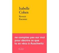 Revenir Raconter Isabelle Cohen (Auteur)
