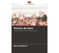 Revenu de base: Ses caractéristiques et sa mise en œuvre