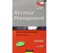 Revenue Management: Anticiper l'offre et la demande, optimiser les prix
