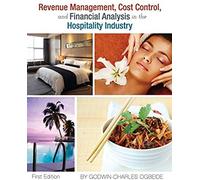 Revenue Management, Cost Control, And Financial Analysis In The Hospitality Industry