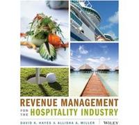 Revenue Management for the Hospitality Industry by Allisha Miller Hayes, David K., Miller, Allisha A. (Auteur)