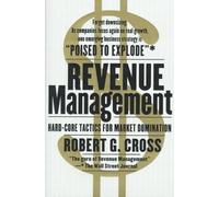 Revenue Management: Hard-Core Tactics for Market Domination