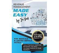 Revenue Management Made Easy, For Midscale And Limited-Service Hotels