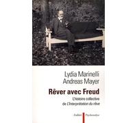 Rêver avec Freud : l'histoire collective de l'Interprétation du rêve
