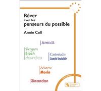 Rêver avec les penseurs du possible - Annie Coll - Chronique Sociale - broché - Guide