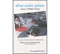 Rêver croire penser Autour d'Hélène Cixous - Bruno Clément - Campagne Premiere - broché - Etude