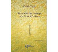 Claude Vigée – Rêver d'écrire le temps de la forme à l'informe – Essai – Broché