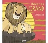 Rêver en grand - Emma Dodd - Larousse - cartonné - Album éveil dès la naissance