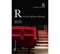 Rêver Les Cinémas, Demain