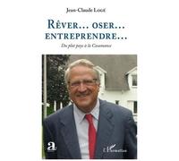 Rêver...Oser...Entreprendre - Du Plat Pays À La Casamance