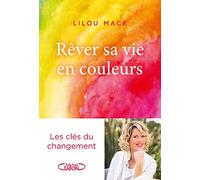 Rêver sa vie en couleurs