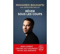 Rêver sous les coups Mohamed Bouhafsi (Auteur), Géraldine Maillet (Auteur)