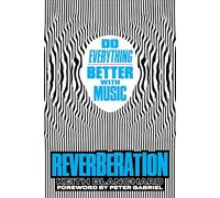 Reverberación: Estimula Tu Cerebro Y Mejora Tu Vida Con Música