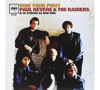 Revere, Paul -& the Raiders- - Ride Your Pony/(You'Re) a Bad Girl