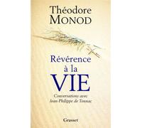 Révérence à la Vie Conversations avec Jean-Philippe de Tonac - Théodore Monod - Grasset - broché - Récit
