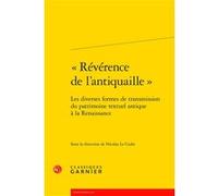 « Révérence de l'antiquaille » Collectif (Auteur), Nicolas Le Cadet (Editeur du volume), Claude Blum (Collection dirigée par)