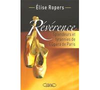 Révérence : Splendeurs et tyrannies de l'Opéra de Paris