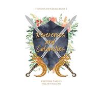 Reverences and Calamities: Forging Kingdoms Book 2 (A Closed-Door Romantasy with Dragons, Shifters, and Vampires and all the tropes you love)