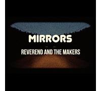 Reverend And The Makers - Mirrors