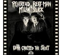 Reverend Beat-Man & Milan Slick - Death Crossed The Street (Classic Black