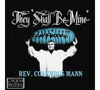 Reverend Columbus Mann – They Shall Be Mine – CD