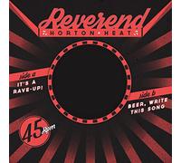 Reverend Horton Heat - It's a Rave-Up B/W Beer, Write This Song