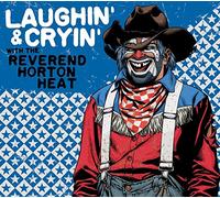 Reverend Horton Heat - Laughin' and Cryin' With