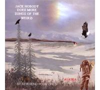 Reverend Poor Child - Jack Nobody Does More Songs of the Weird