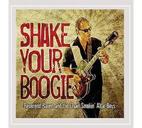 Reverend Raven and the Chain Smokin' Altar Boys - Shake Your Boogie