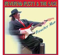 Reverend Rusty & the Case - Preacher Man [Import]