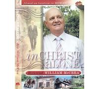 REVEREND WILLIAM MCCREA IN CHRIST ALONE FILMED IN ROMANIA