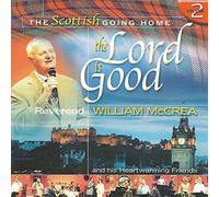 Reverend William McCrea - The Lord Is Good [UK Import]