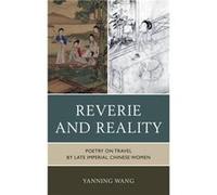 Reverie and Reality by Yanning Wang Yanning Wang (Auteur)