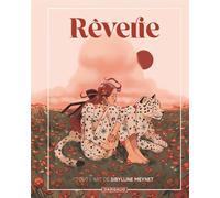 Rêverie - Artbook - Sibylline Meynet - Dargaud - relié - Beau livre