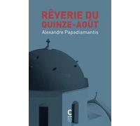 Rêverie du quinze-août - Alexandre Papadiamantis - Cambourakis - broché - Roman