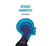 Rêveries humanistes - Patrick Georges - Verone Eds - broché - Poésie
