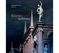 Rêveries italiennes Fresques, statuaire, architectures - Pierre Finot - Actes Sud-Motta - broché - Beau livre