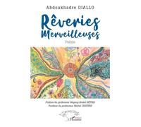 Rêveries merveilleuses - Abdoukhadre Diallo - L'harmattan - broché - Poésie