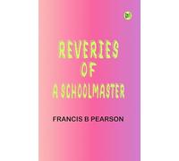 Reveries of a Schoolmaster
